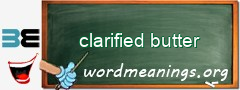 WordMeaning blackboard for clarified butter